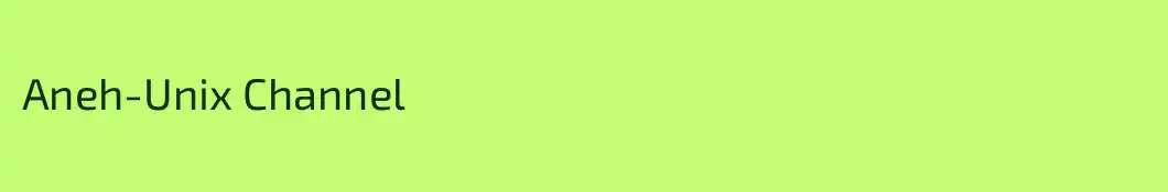 Aneh-Unix Channel